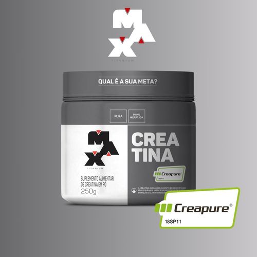 Creatina Max Titanium Creapure 250g